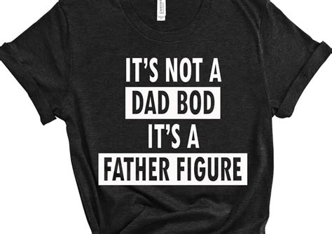 It S Not A Dad Bod It S A Father Figure SVG Free SVG Files