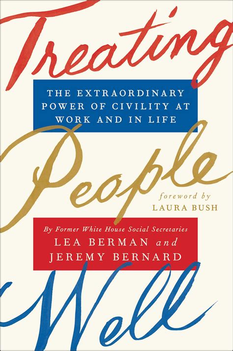 Treating People Well Book By Lea Berman Jeremy Bernard Laura Bush