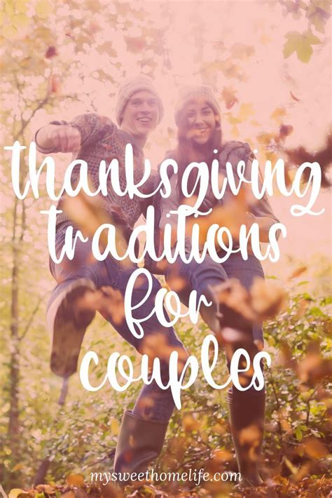 Thanksgiving Traditions For Couples Couple Activities Thanksgiving Traditions Happy Marriage