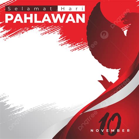 Twibbon Hari Pahlawan Twibbon Pahlawan Indonesia Png Transparent