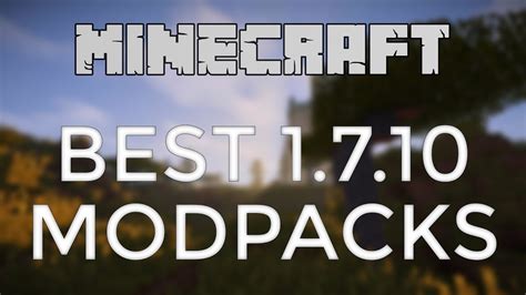 Top 10 Modpacks For Minecraft 1710 Youtube