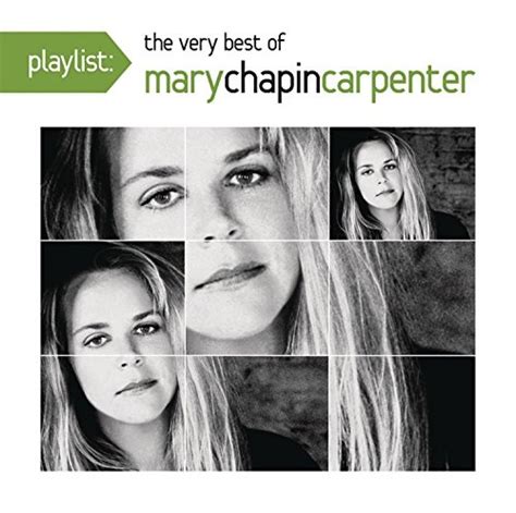 mary chapin carpenter playlist the very best of mary chapin carpenter album reviews songs