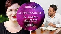 Achtsamkeit im Mama Alltag | Interview mit Peter Beer | Frau Farbenfroh ...