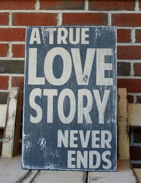 A True Love Story Never Ends Heavily By Barnowlprimitives On Etsy