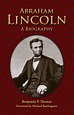 Abraham Lincoln: A Biography (9780809386925): Benjamin P. Thomas and ...