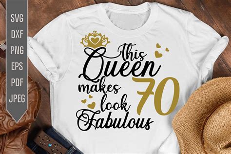 70th Birthday Svg This Queen Makes 70 Look Fabulous Svg 920816