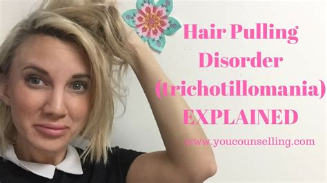 What Is Hair Pulling Disorder Trichotillomania And How To Stop Youtube