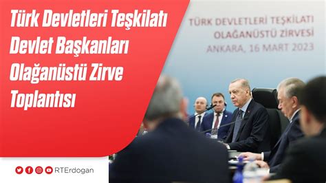 Türk Devletleri Teşkilatı Devlet Başkanları Olağanüstü Zirve Toplantısı