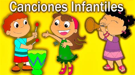 Canciones Infantiles En Español Las Mejores Canciones Educativas Para
