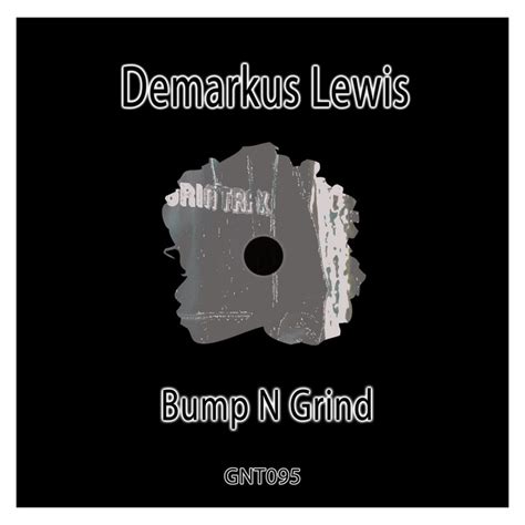 Bump N Grind Single By Demarkus Lewis Spotify