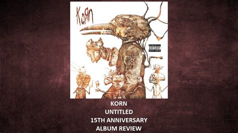 Korn Untitled 15th Anniversary Review Youtube