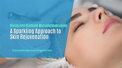 A Comprehensive Guide To Diamond Microdermabrasion