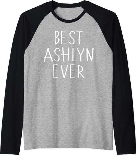 Best Ashlyn Ever Shirt Funny Personalized First Name Ashlyn
