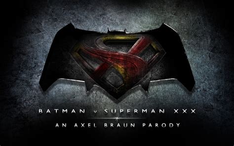 Adult Films Are You Ready For Batman V Superman XXX An Axel Braun