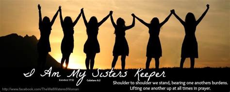 I Am My Sisters Keeper Sisterhood Women My Sisters Keeper