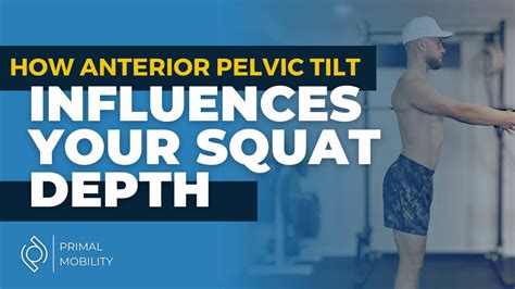 How Anterior Pelvic Tilt Influences Your Squat Depth