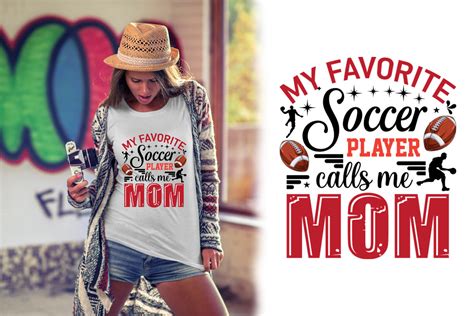 My Favorite Soccer Player Calls Me Mom Graphic By Mdhakim54196 · Creative Fabrica