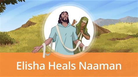 Elisha Heals Naaman Old Testament Stories For Kids Youtube