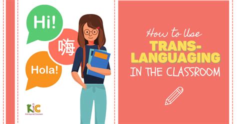 How To Use Translanguaging In The Classroom With Your Ells