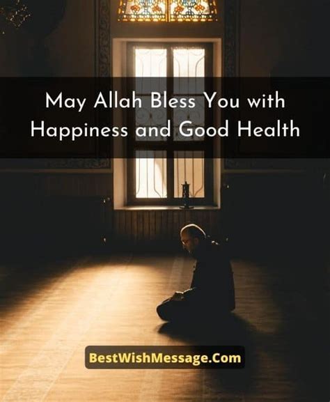 32 May Allah Bless You With Happiness And Good Health Messages