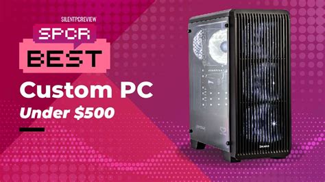 Best Cheap Gaming Pc Under 500 In 2021 Spcr
