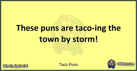 240 Tantalizing Taco Puns A Fiesta Of Flavor And Fun