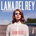 Lana Del Rey - Born To Die - Amazon.com Music