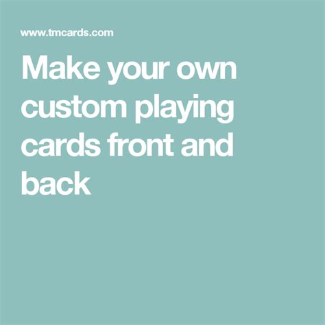 Make Your Own Custom Playing Cards Front And Back Custom Playing