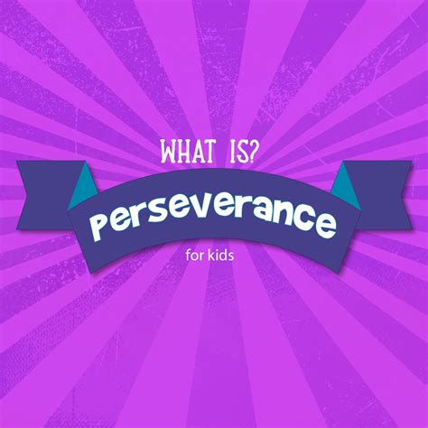 What Is Perseverance Definition For Kids 2023