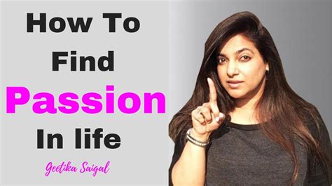 How To Find Passion In Life L Discover Your Passion L By Geetika Saigal