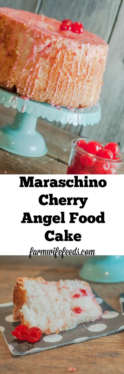 Maraschino Cherry Angel Food Cake The Farmwife Feeds