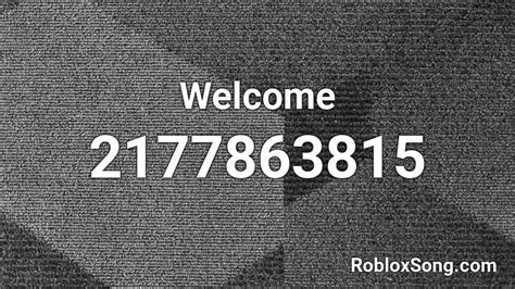 Welcome Roblox Id Roblox Music Codes