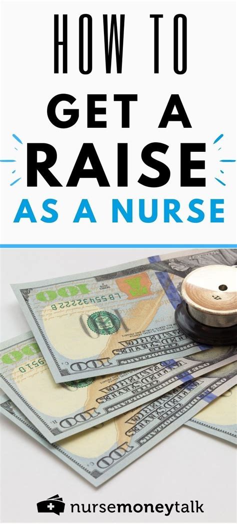 How To Get A Raise As A Nurse Nurse Money Talk Nurse Money Nurse