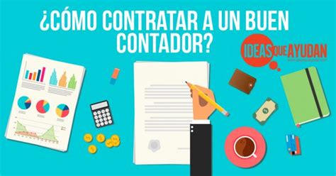 ¿cómo Contratar A Un Buen Contador