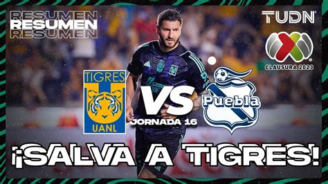 Resumen Tigres Vs Puebla Cl Liga Mx J Tudn Youtube