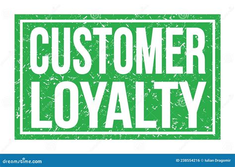 Customer Loyalty Words On Green Rectangle Stamp Sign Stock