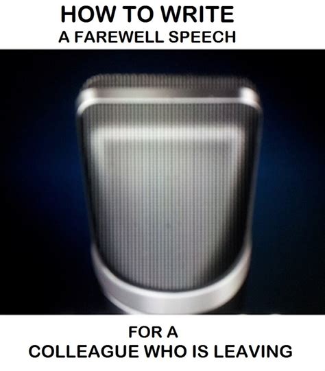 Useful Guide For How To Write A Farewell Speech For A Colleague