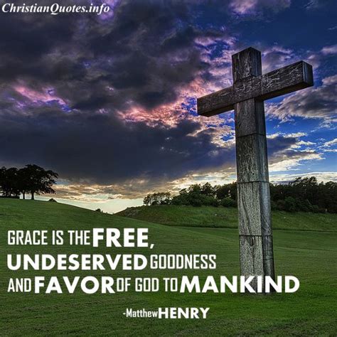 Strong believer quotations to help you with self believer and non believer: Matthew Henry Quote - Grace | ChristianQuotes.info
