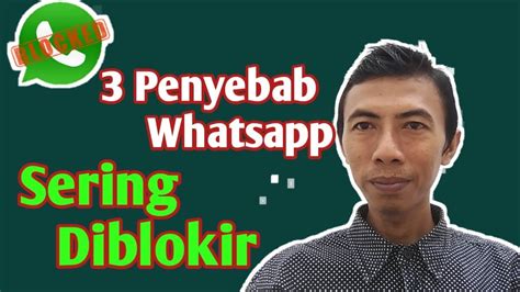 Tiga Penyebab Whatsapp Diblokir Sementara Dan Permanen Youtube