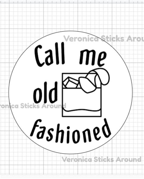 Call Me Old Fashioned Svg Whiskey Svg Etsy