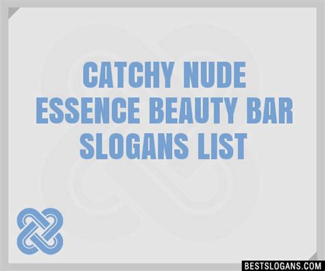 100 Catchy Nude Essence Beauty Bar Slogans 2024 Generator Phrases