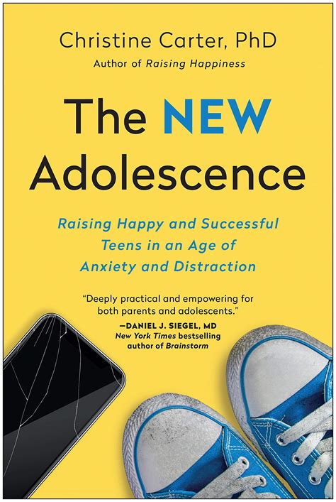 The New Adolescence Raising Happy And Successful Teens In An Age Of