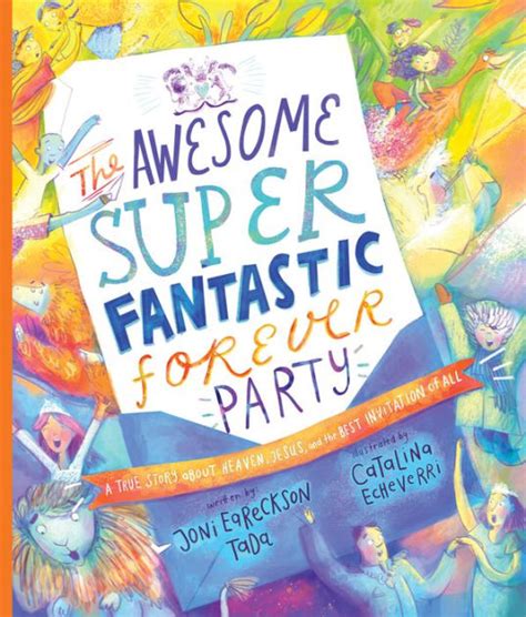 The Awesome Super Fantastic Forever Party Storybook A True Story About