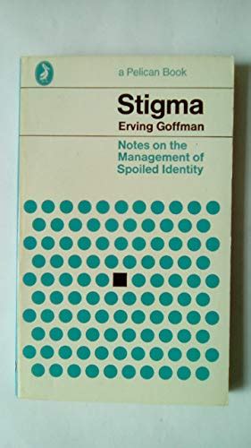 9780140209983 Stigma Notes On The Management Of Spoiled Identity