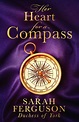 Her Heart For A Compass - Sarah Ferguson The Duchess of York - Hardcover