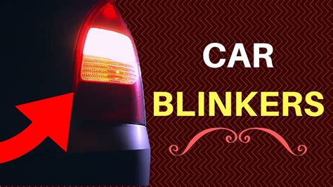 Car Blinkers And Why They Are Youtube