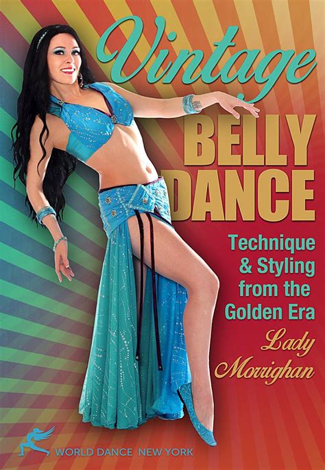 Vintage Belly Dance Technique And Styling Dvd With Lady Morrighan Belly Dance Vintage Dance