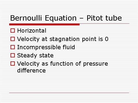 Bernoulli Equation Pitot Tube O O O Horizontal