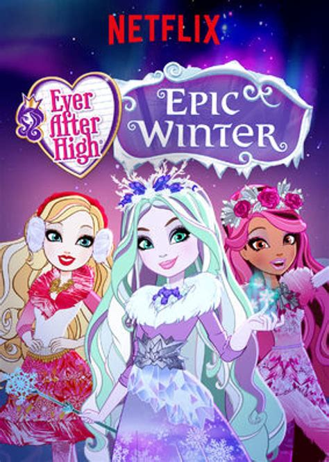 Ever After High: Epic Winter : Cast, Netflix Link, Plot, Release 
