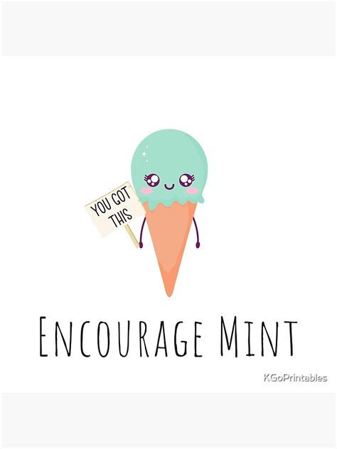 Encourage Mint Funny Pun Poster For Sale By Kgoprintables Redbubble
